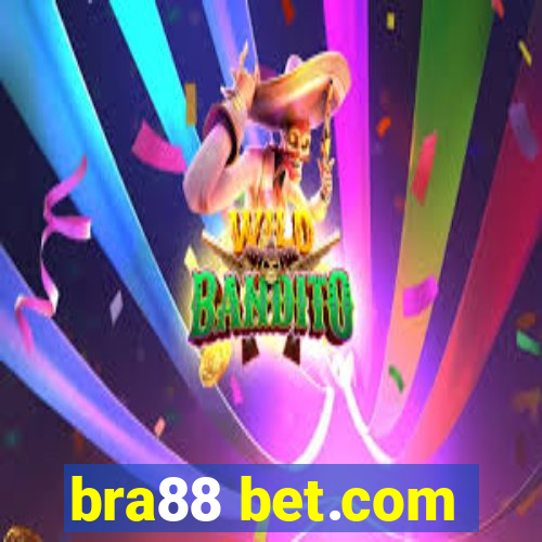 bra88 bet.com